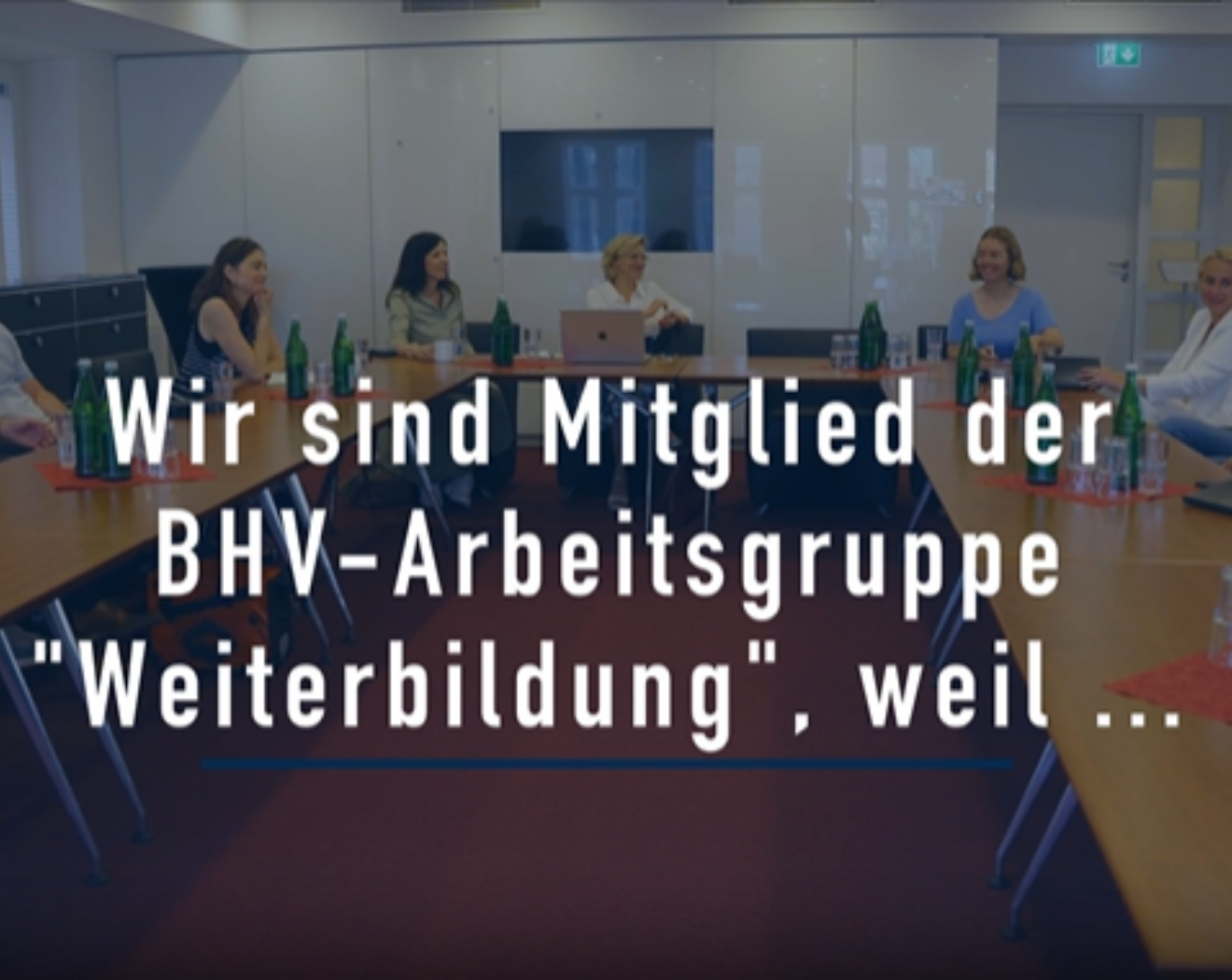 WIR SIND MITGLIED DER BHV-ARBEITSGRUPPE „WEITERBILDUNG“…